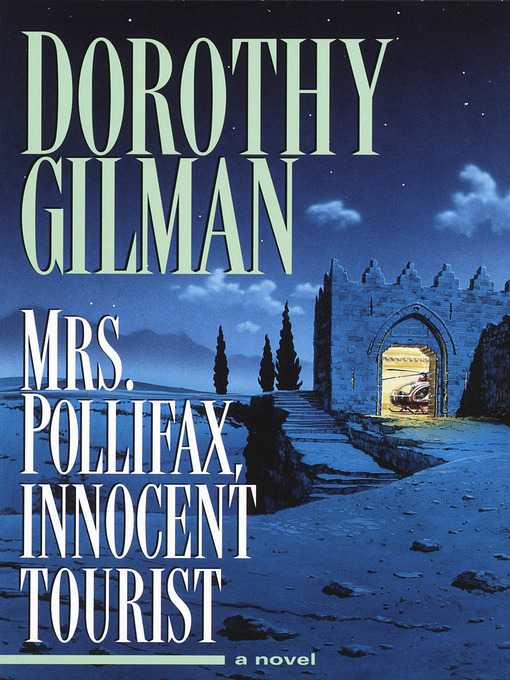 Title details for Mrs. Pollifax, Innocent Tourist by Dorothy Gilman - Available